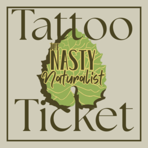 The Nasty Naturalist leaf logo with the words Tattoo Ticket on a beige background.
